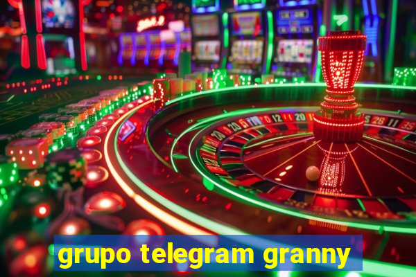 grupo telegram granny